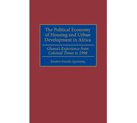 Kwadwo Konadu-A The Political Economy of Housing and Urban De (Copertina rigida)