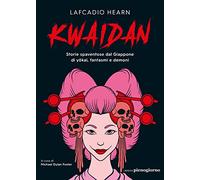 Kwaidan. Storie spaventose dal Giappone di yokai, fantasmi e demoni