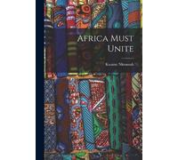 Kwame 1909-1972 Nkrumah Africa Must Unite (Tascabile)