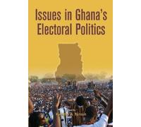 Kwame A Ninsin Issues in Ghana's Electoral Politics (Tascabile)