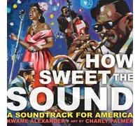 Kwame Alexander How Sweet the Sound (Copertina rigida)