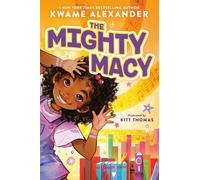 Kwame Alexander The Mighty Macy (Copertina rigida)