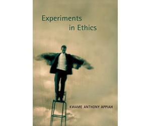 Kwame Anthony Appiah Experiments in Ethics (Tascabile)