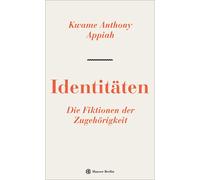 Kwame Anthony Appiah Micha Identitäten. Die Fiktionen der Zu (Copertina rigida)