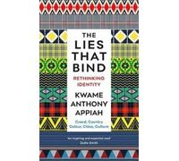 Kwame Anthony Appiah The Lies That Bind (Tascabile)