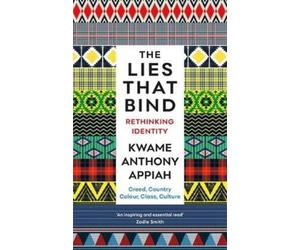 Kwame Anthony Appiah The Lies That Bind (Tascabile)