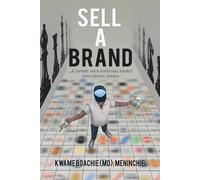 Kwame Boachie Meninchie Sell a Brand (Tascabile)