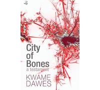 Kwame Dawes City of Bones (Tascabile)