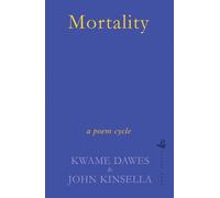 Kwame Dawes John Kinsella Mortality (Tascabile)