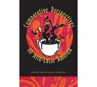 Kwame Dixon Comparative Perspectives on Afro-Latin America (Tascabile)