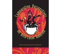 Kwame Dixon Comparative Perspectives on Afro-Latin America (Tascabile)