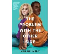 Kwame Ivery The Problem with the Other Side (Copertina rigida)