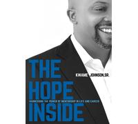 Kwame Johnson The Hope Inside (Copertina rigida)