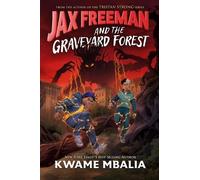 Kwame Mbalia Jax Freeman and the Graveyard Forest (Copertina rigida)