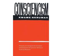 Kwame Nkrumah Consciencism: Philosophy and Ideology for De-Colonizat (Tascabile)
