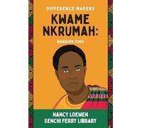 Kwame Nkrumah: Warrior King