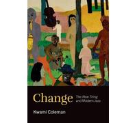 Kwami Coleman Change (Tascabile) Theorizing African American Music