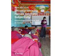 Kwan Kiu Leung Uncompromising Female Aesthetic Subjectivity (Copertina rigida)