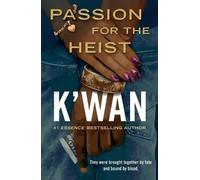 K'wan Passion for the Heist (Tascabile)