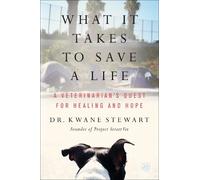 Kwane Stewart What It Takes to Save a Life: A Veterinarian's Quest f (Tascabile)