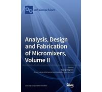 Kwang-Yong Kim Analysis, Design and Fabrication of Micromixer (Copertina rigida)