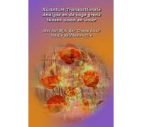 Kwantum Transactionele Analyse en de vage grens tussen waan en waar: Met het Rijk der Chaos naar totale zelfdestructie