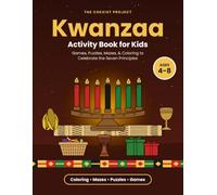 Kwanzaa Activity Book for Kids: Games, Puzzles, Mazes, & Coloring to Celebrate the Seven Principles