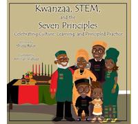Kwanzaa, STEM, and the Seven Principles: Celebrating Culture, Learning, and Principled Practice