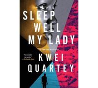 Kwei Quartey Sleep Well, My Lady (Tascabile)