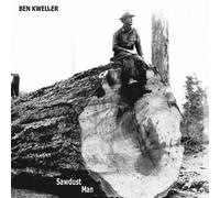 Kweller, Ben - Sawdust Man