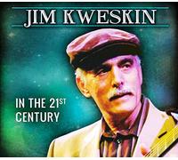 Kweskin, Jim - Jim Kweskin In The 21st Century