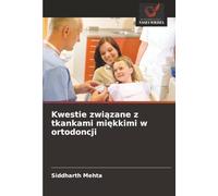 Kwestie związane z tkankami miękkimi w ortodoncji