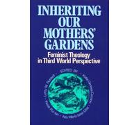Kwok Pui-lan Inheriting Our Mothers' Gardens (Tascabile)