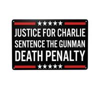 KWQDOZF Giustizia per Charlie Kirk, condanna a morte, cartello in metallo, decorazione, dipinto in latta, accessorio decorativo, decorazione per bar, 12 x 8 pollici