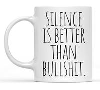 KWQDOZF Tazze da caffè Il silenzio è meglio delle stronzate, novità, tazza da caffè in ceramica con stampa su entrambi i lati, regalo per mamma, papà, amico, moglie, marito, 11 once