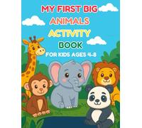 Ky first big animals activity book for kids ages 4-8: Coloring Pages, Mazes, and More Fun All in One Book