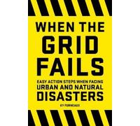 Ky Furneaux When the Grid Fails (Tascabile)