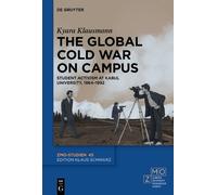 Kyara Anne Klausmann The Global Cold War on Campus (Copertina rigida)