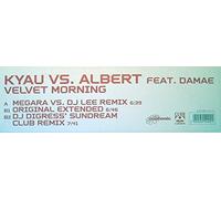 Kyau Vs.Albert - Velvet Morning*Rmx
