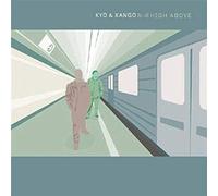 Kyd & Kango - High Above