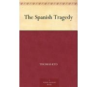 Kyd, Thomas The Spanish Tragedy Book NUOVO