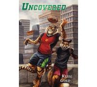 Kyell Gold Uncovered (Copertina rigida)