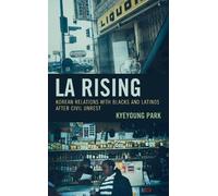 Kyeyoung Park LA Rising (Tascabile) Korean Communities across the World