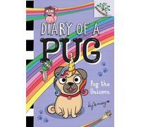 Kyla May Pug the Unicorn: A Branches Book (Diary of a Pug #14 (Copertina rigida)