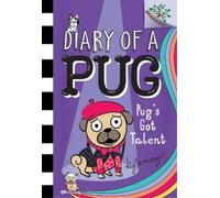 Kyla May Pug's Got Talent: A Branches Book (Diary of a Pug #4 (Copertina rigida)