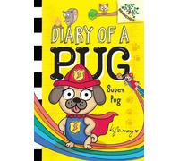 Kyla May Super Pug: A Branches Book (Diary of a Pug #13) (Copertina rigida)