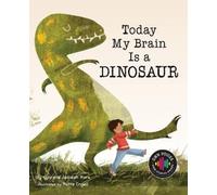 Kyla Mora Jedidiah Mora Today My Brain Is a Dinosaur (Copertina rigida)