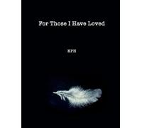 Kyla P Heyming For Those I Have Loved (Tascabile)