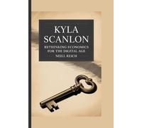 Kyla Scanlon: Rethinking Economics for the Digital Age