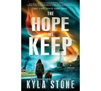 Kyla Stone The Hope We Keep (Tascabile) Lost Light